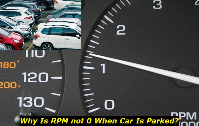 rpm not zero when car is parked